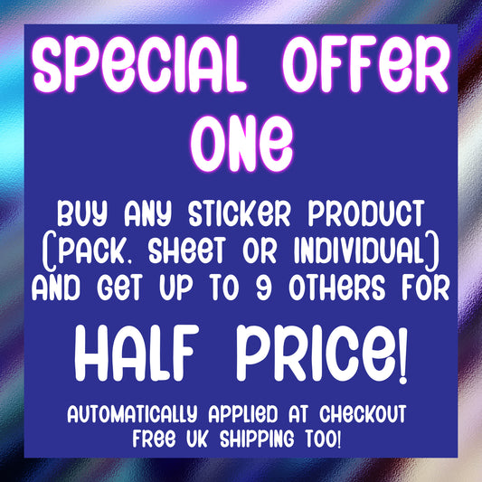 A special offer 1 - buy one sticker product and get up to 9 more for half price - free shipping