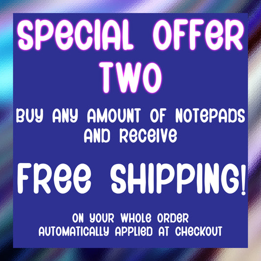A special offer 2 - free shipping on your order when you include any notepad